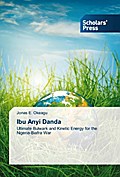 Ibu Anyi Danda: Ultimate Bulwark and Kinetic Energy for the Nigeria-Biafra War
