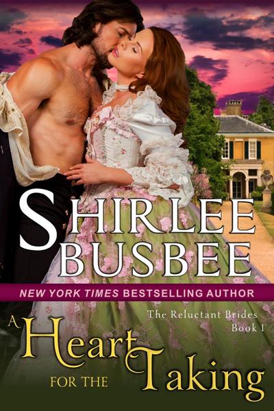 Heart for the Taking (The Reluctant Brides Series, Book 1)