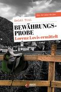 Bewährungsprobe. Lorenz Lovis ermittelt von Heidi Troi | Ebook