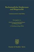 Rechtsstaatlicher Strafprozess und Bürgerrechte.