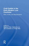 Craft Guilds in the Early Modern Low Countries