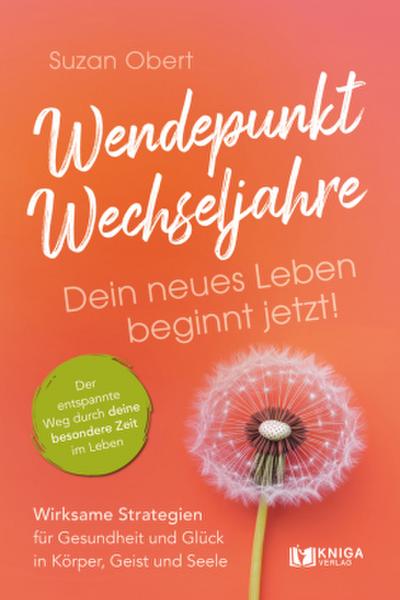 Wendepunkt Wechseljahre: Dein neues Leben beginnt jetzt!