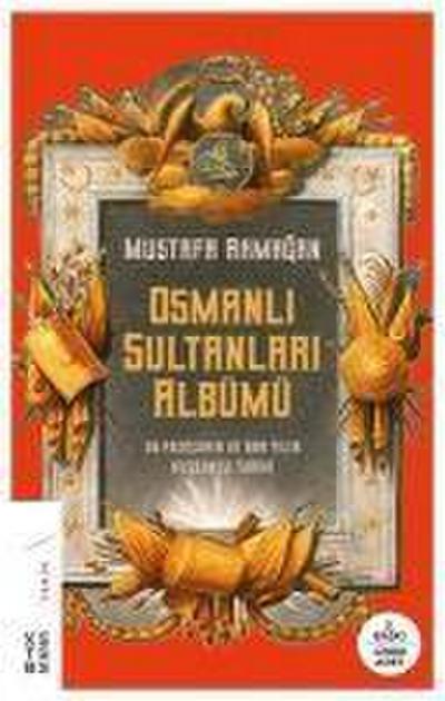 Osmanli Sultanlari Albümü