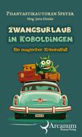 Zwangsurlaub in Koboldingen
