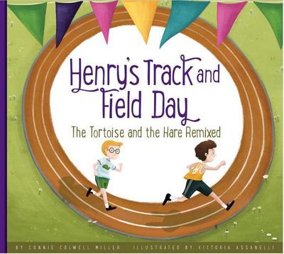 Henry’s Track and Field Day: The Tortoise and the Hare Remixed