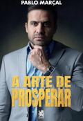 A Arte De Prosperar