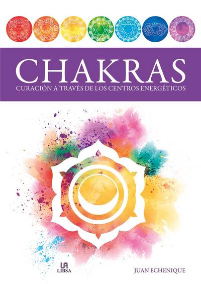 Chakras : curación a través de los centros energéticos