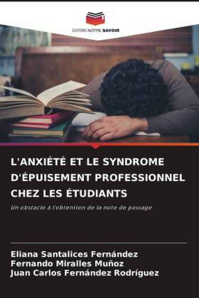 L’ANXIÉTÉ ET LE SYNDROME D’ÉPUISEMENT PROFESSIONNEL CHEZ LES ÉTUDIANTS