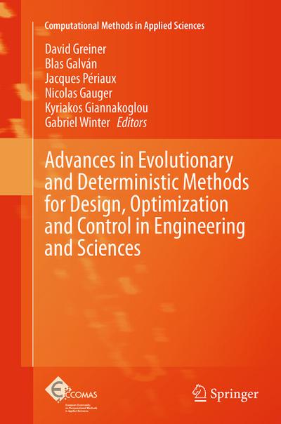 Advances in Evolutionary and Deterministic Methods for Design, Optimization and Control in Engineering and Sciences