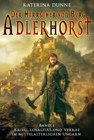 Der Herrscher von Burg Adlerhorst