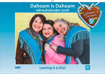 Dahoam is Dahoam 2026 - Broschürenkalender - Wandkalender - mit Jahresplaner - Format 42 x 29 cm