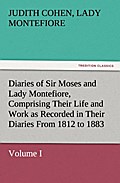Diaries of Sir Moses and Lady Montefiore, Volume I