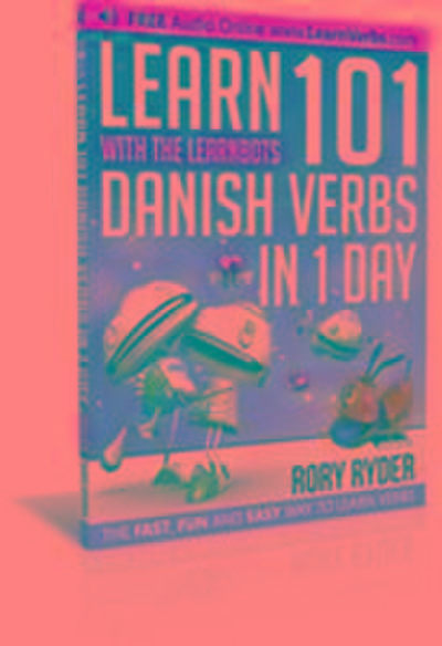 Ryder, R: Learn 101 Danish Verbs in 1 Day
