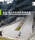 50 Alpenpässe für Rennradfahrer von Matthias Rotter | Ebook