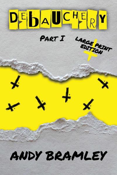 Bramley, A: Debauchery