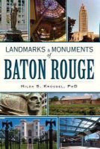 Landmarks & Monuments of Baton Rouge