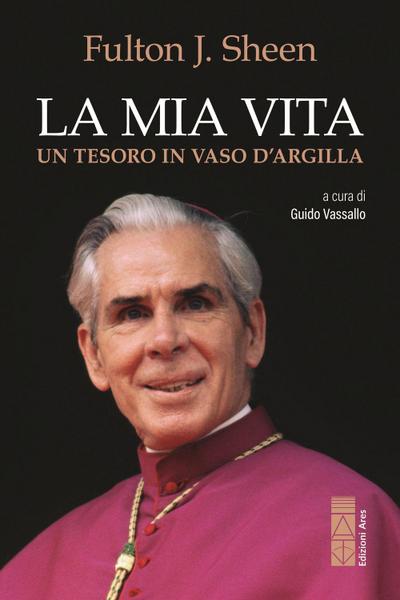 La mia vita. Un tesoro in vaso d’argilla