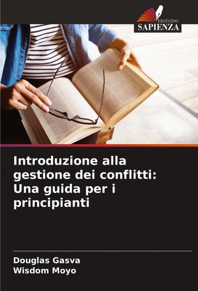 Introduzione alla gestione dei conflitti: Una guida per i principianti