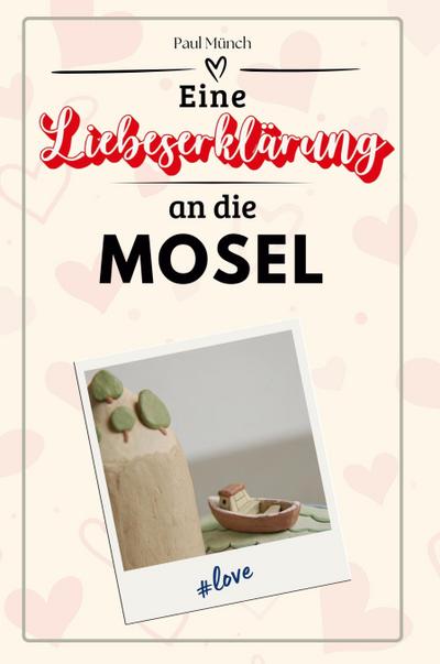 Eine Liebeserklärung an die Mosel