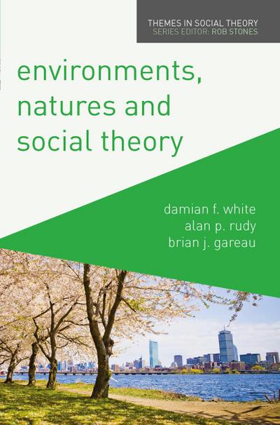 Environments, Natures and Social Theory