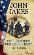 Die Chroniken der Familie Kent - Der Rebell