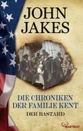 Die Chroniken der Familie Kent - Der Bastard