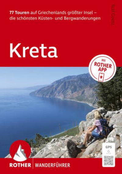 ROTHER Wanderführer Kreta. 77 Touren auf Griechenlands größter Insel - die schönsten Küsten- und Bergwanderungen