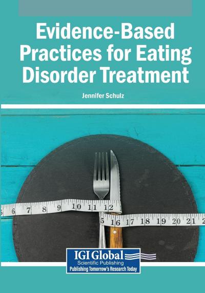 Evidence-Based Practices for Eating Disorder Treatment