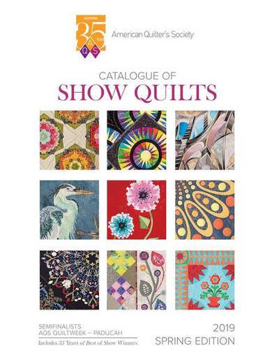 2019 Spring Paducah Catalogue of Show Quilts - 35th Anniv