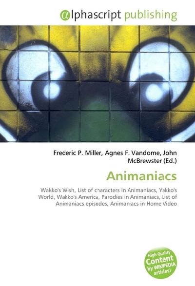 Animaniacs - Frederic P. Miller