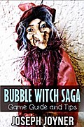 Bubble Witch Saga Game Guide and Tips