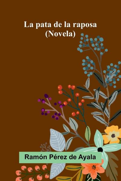 La pata de la raposa (Novela)
