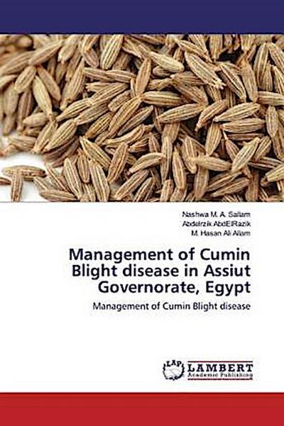 Management of Cumin Blight disease in Assiut Governorate, Egypt
