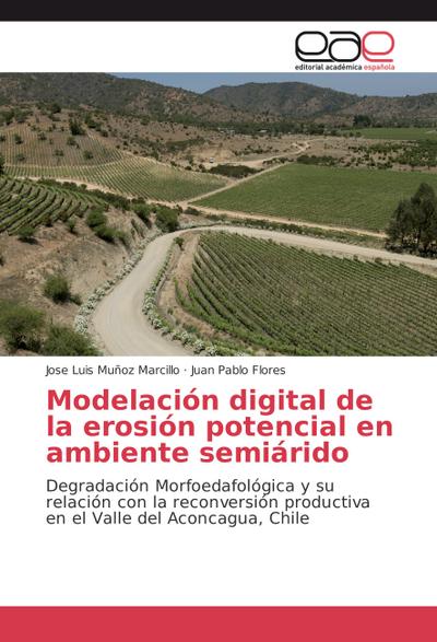Modelación digital de la erosión potencial en ambiente semiárido