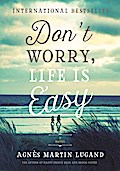Don’t Worry, Life Is Easy