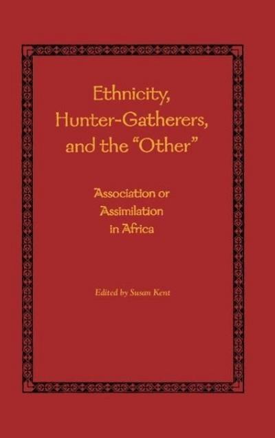 Ethnicity, Hunter-Gatherers, and the Other