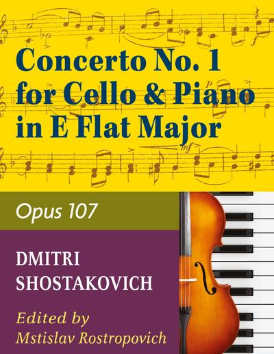 Concerto No. 1, Op. 107 By Dmitri Shostakovich. Edited By Rostropovich. For Cello and Piano Accompaniment. 20th Century. Difficulty