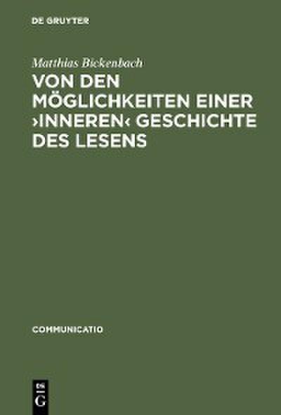 Von den Möglichkeiten einer -inneren- Geschichte des Lesens