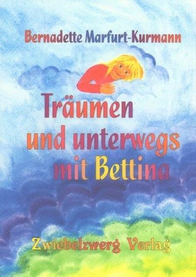 Träumen und unterwegs mit Bettina