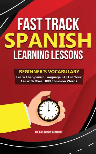 Fast Track Spanish Learning Lessons - Beginner’s Vocabulary