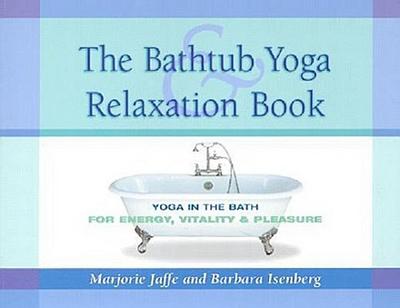 The Bathtub Yoga & Relaxation Book