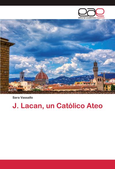 J. Lacan, un Católico Ateo