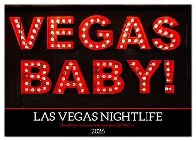 Las Vegas Nightlife - Neonlichter, Casinos und unvergessliche Nächte (Wandkalender 2026 DIN A4 quer), CALVENDO Monatskalender