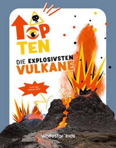 Top Ten die explosivsten Vulkane