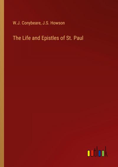 The Life and Epistles of St. Paul