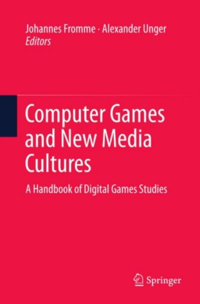 Computer Games and New Media Cultures