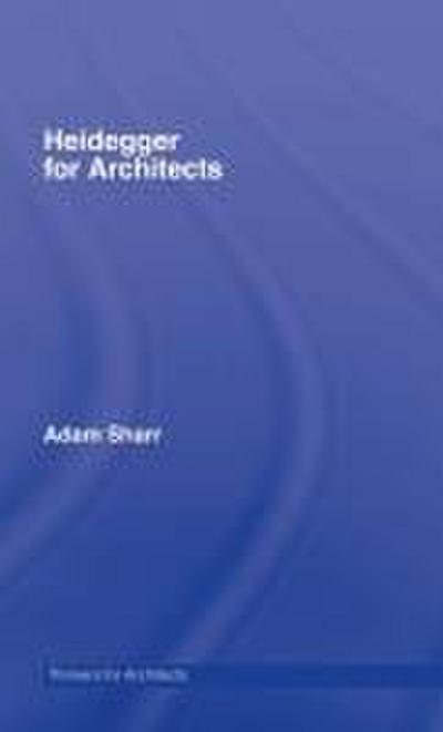 Heidegger for Architects