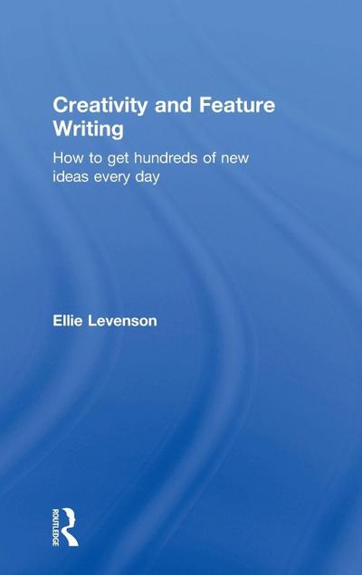 Creativity and Feature Writing