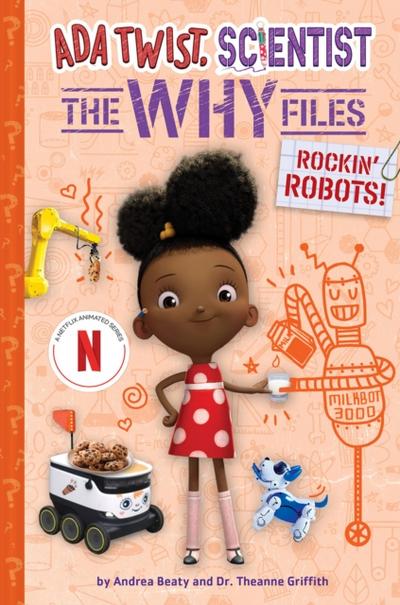 Rockin’ Robots! (Ada Twist, Scientist: The Why Files #5)