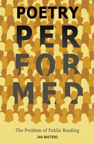 Poetry Performed: The Problem of Public Reading